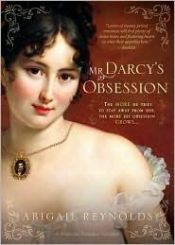 book cover of Mr. Darcy's Obsession by Abigail Reynolds