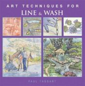 book cover of Line & Wash: Art Techniques From Pencil To Paint by Paul Taggart