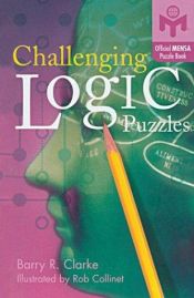 book cover of Challenging Logic Puzzles by Barry R. Clarke