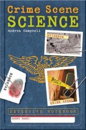 book cover of Detective Notebook: Crime Scene Science (Detective Notebook) by Andrea Campbell