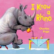 book cover of I know a rhino by Charles Fuge