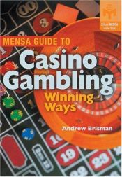 book cover of Mensa Guide to Casino Gambling (Winning Ways) by Andrew Brisman