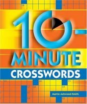 book cover of 10-Minute Crosswords by Martin Ashwood-Smith