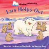 book cover of Lars Helps Out (a little polar bear story) by Hans de Beer