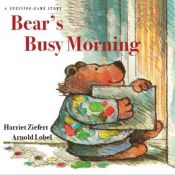 book cover of Bear's Busy Morning: A Guessing Game Story (Guessing-Game Story) by Harriet Ziefert