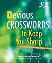 book cover of Devious Crosswords to Keep You Sharp (AARP) by Charles Preston