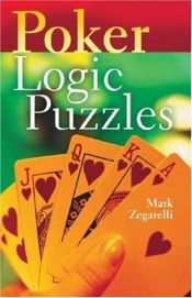 book cover of Poker Logic Puzzles by Mark Zegarelli