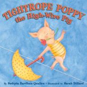 book cover of Tightrope Poppy the High-Wire Pig by Sudipta Bardhan-Quallen