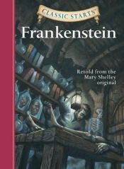 book cover of Frankenstein (Classic Starts Series) by Mary Shelley