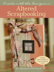 book cover of Altered Scrapbooking with Susan Ure (Create with the Designers) by Susan Ure