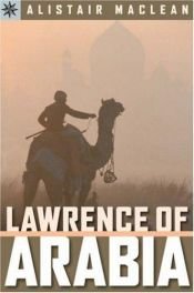 book cover of Lawrence of Arabia by Alistair MacLean