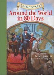 book cover of Around the World in 80 Days (Classic Starts) by Žiulis Gabrielis Vernas