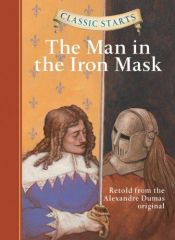 book cover of Classic Starts: The Man in the Iron Mask (Classic Starts Series) by Aleksander Dumas