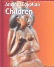 book cover of Ancient Egyptian Children (People in the Past) by Richard Tames