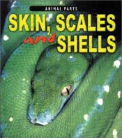 book cover of Why Do Animals Have Skin and Scales? (Why Do Animals Have) (Why Do Animals Have) by Elizabeth Miles