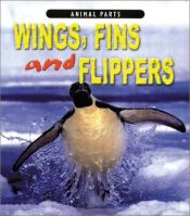 book cover of Wings, Fins, and Flippers (Animal Parts) by Elizabeth Miles