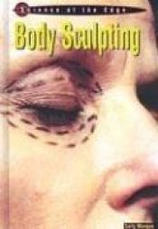 book cover of Body Sculpting (Science at the Edge) by Sally Morgan