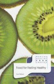 book cover of Food for Feeling Healthy (Making Healthy Food Choices) (Making Healthy Food Choices) by Carol Ballard