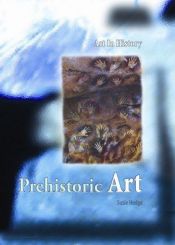 book cover of Prehistoric Art by Susie Hodge