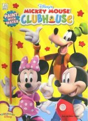 book cover of Disney's Mickey Mouse Club House Paint With Water by Dalmatian Press