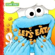 book cover of Let's Eat! (Sesame Street) by Constance Allen