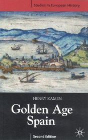 book cover of Golden Age Spain (Studies in European History) by Henry Kamen