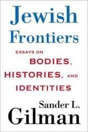 book cover of Jewish frontiers by Sander Gilman (Editor)