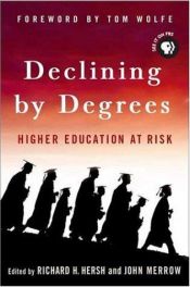 book cover of Declining by Degrees: Higher Education at Risk by Τομ Γουλφ