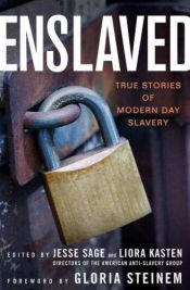 book cover of Enslaved: True Stories of Modern Day Slavery by Gloria Steinem
