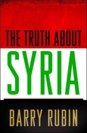 book cover of The Truth about Syria by Barry Rubin