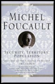 book cover of Sécurité, territoire, population : cours au Collège de France, 1977-1978 by Michel Foucault