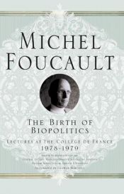 book cover of Naissance de la biopolitique : Cours au collège de France (1978-1979) by Michel Foucault