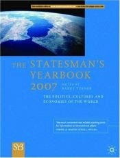 book cover of The statesman's yearbook 2007 : the politics, cultures and economies of the world by Barry Turner