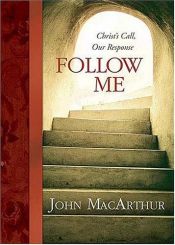 book cover of Follow Me by John F. MacArthur