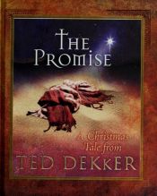 book cover of The promise: a Christmas tale by Ted Dekker