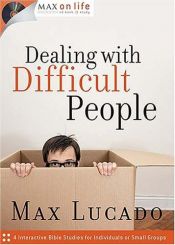 book cover of Dealing with Difficult People, Max on Life Studies with CD by Max Lucado