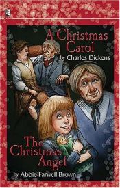 book cover of A Christmas Carol and The Christmas Angel by Abbie F. Brown|Charles Dickens