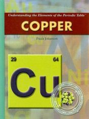 book cover of Copper (Understanding the Elements of the Periodic Table) by Paula Johanson