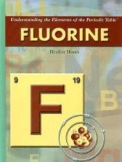 book cover of Fluorine (Understanding the Elements of the Periodic Table: Set 3) by Heather Hasan