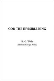 book cover of God The Invisible King by Herbert George Wells
