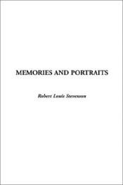 book cover of Memories and portraits (The biographical edition of the works of Robert Louis Stevenson) by Ρόμπερτ Λούις Στίβενσον