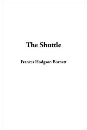 book cover of The Shuttle by فرانسيس هودسون برنيت