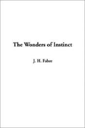 book cover of The wonders of instinct by Jean-Henri Fabre