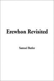 book cover of Erewhon Revisited by Samuel Butler