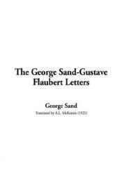 book cover of The George Sand-Gustave Flaubert Letters by George Sand