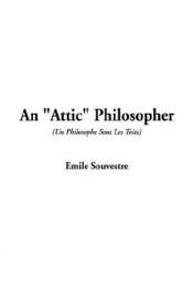 book cover of An 'Attic' Philosopher by Émile Souvestre