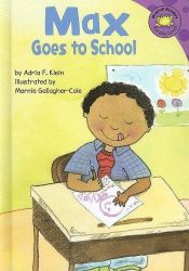 book cover of Max Goes To School (Read-It! Readers) by Adria F Klein