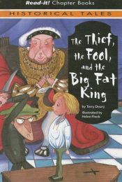 book cover of The Thief, The Fool And the Big Fat King (Read-It! Chapter Books) by Terry Deary