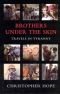 Brothers under the skin : travels in tyranny