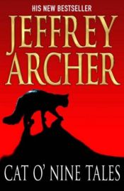 book cover of Cat O'Nine Tales: And Other Stories by Jeffrey Archer